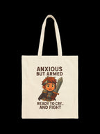 Anxious But Armed Tote Bag Funny Gamer Gift for Anime Fans Nerdy Warrior Humor Ready to Cry and Fight Satchel