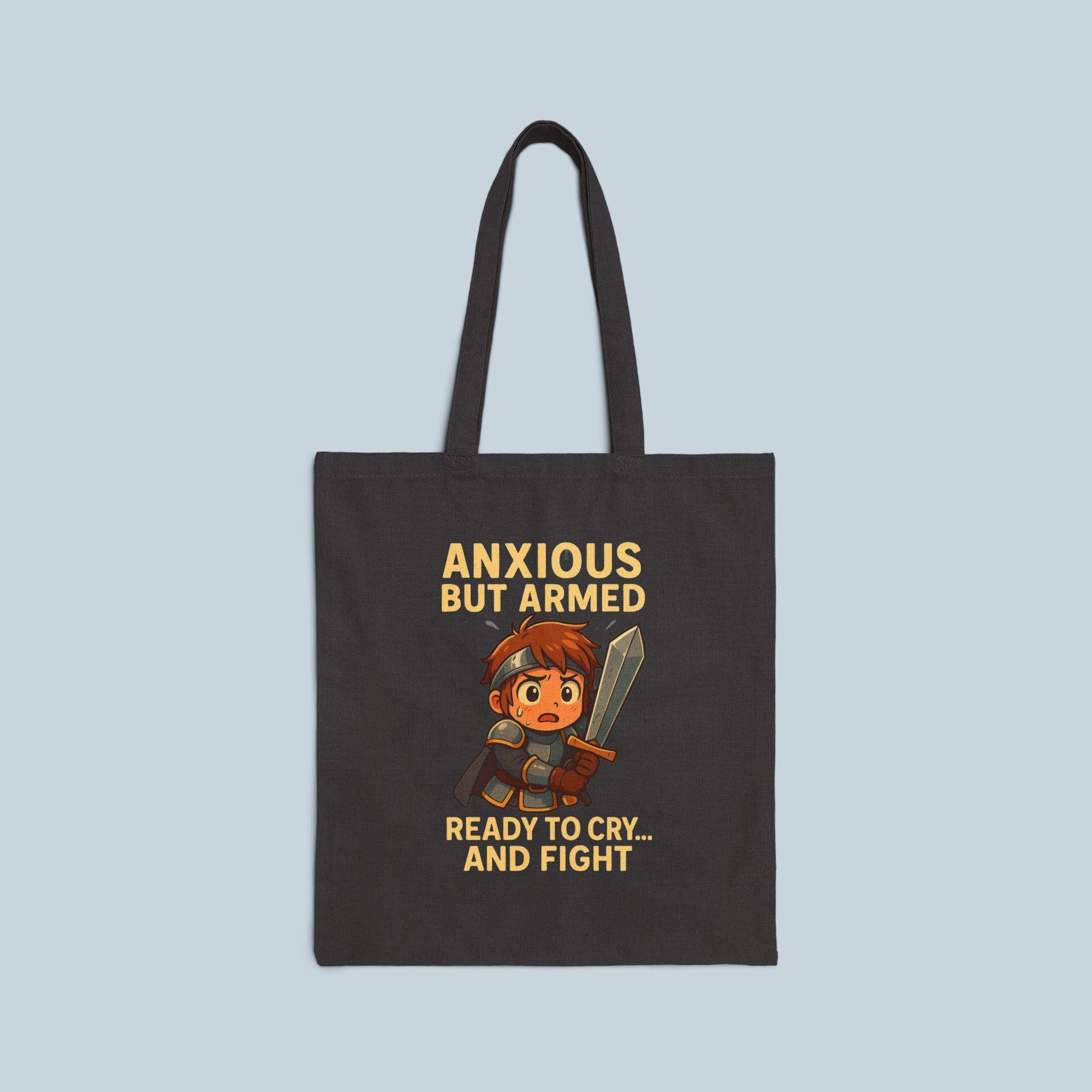 Anxious But Armed Tote Bag Funny Gamer Gift for Anime Fans Nerdy Warrior Humor Ready to Cry and Fight Satchel