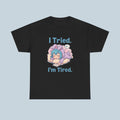 I Tried I'm Tired Anime Shirt, Cute Sleepy Anime Girl Tee for Student, Gamers & Introvert, Funny Pastel Kawaii T-Shirt Gift for Tired People