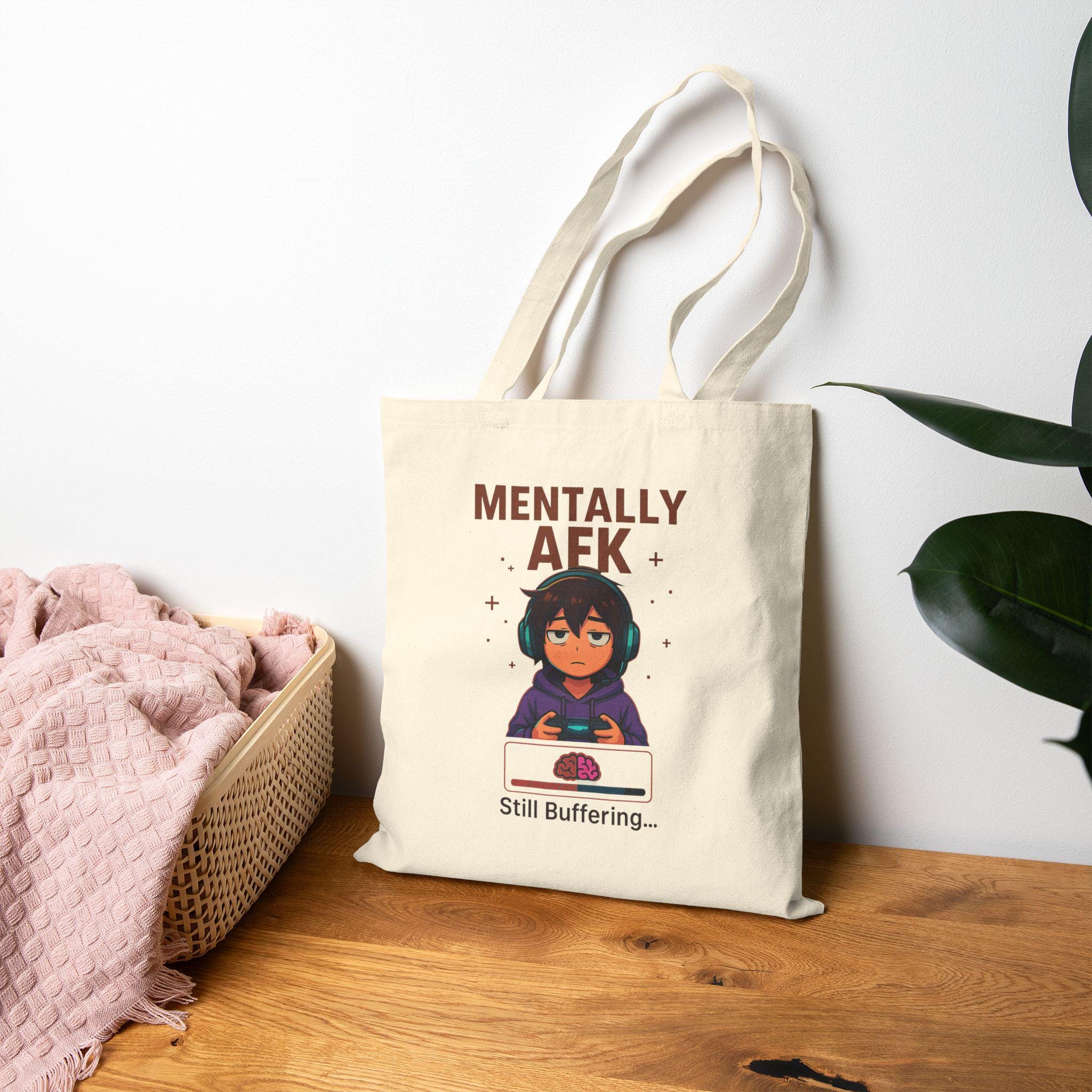 Mentally AFK Gamer Tote Bag Funny Anime Gift for Gamers Still Buffering Gaming Humor Lightweight Shopping Bag