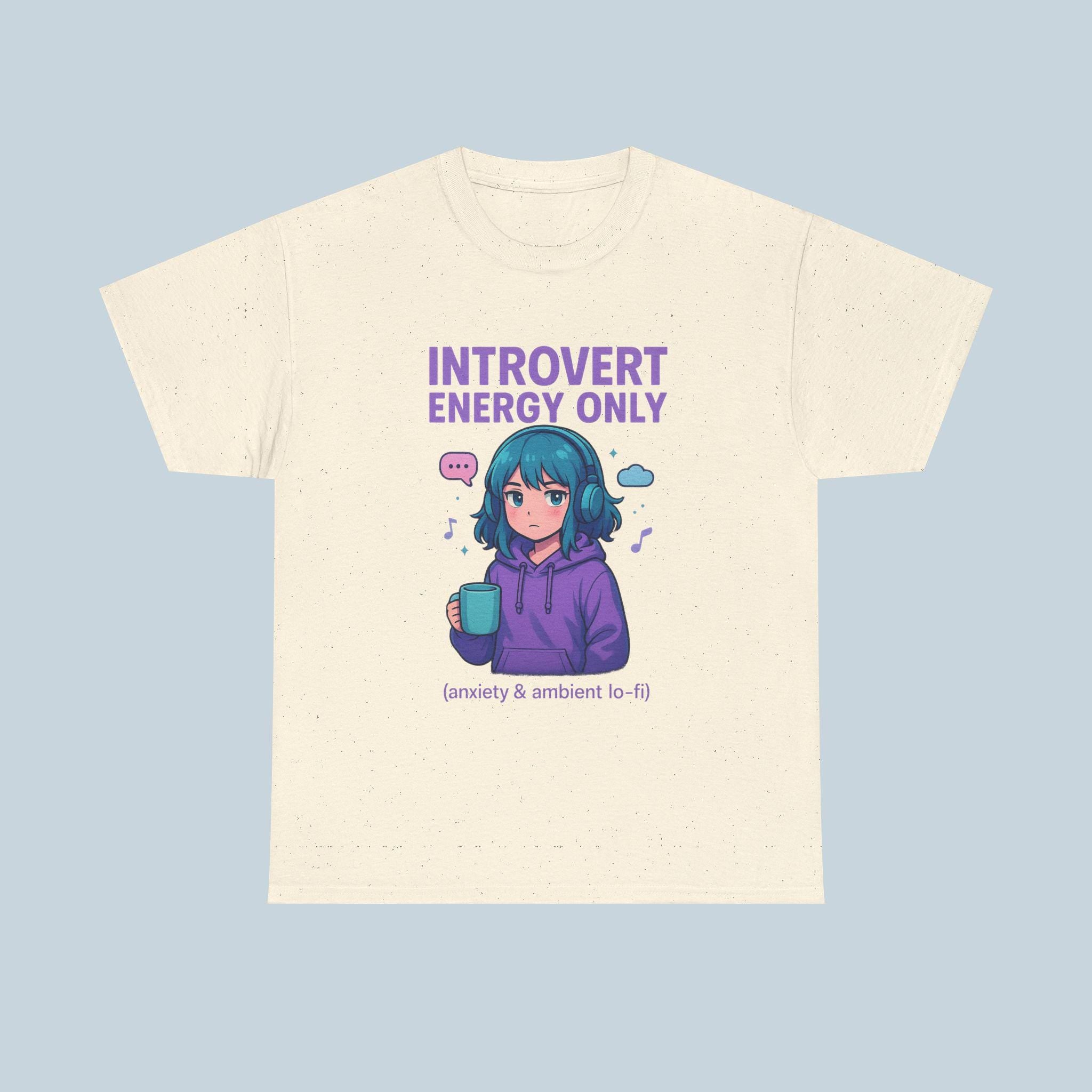 Introvert Energy Only Shirt, Cute Anime Girl with Hoodie & Lo-Fi Vibes | Cozy Ambient Anxiety Tee | Gamer Gift | Epic Anime Apparel